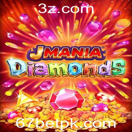 JManiaDiamonds: Descubra o Fascinante Mundo do Jogo com a Chave 67bet
