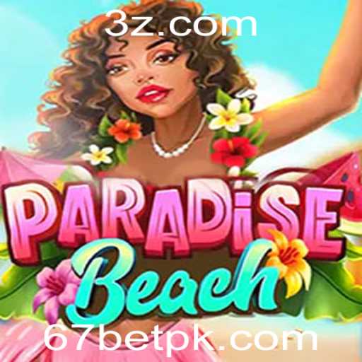 ParadiseBeach: Descubra o Fascinante Mundo do Jogo com 67bet